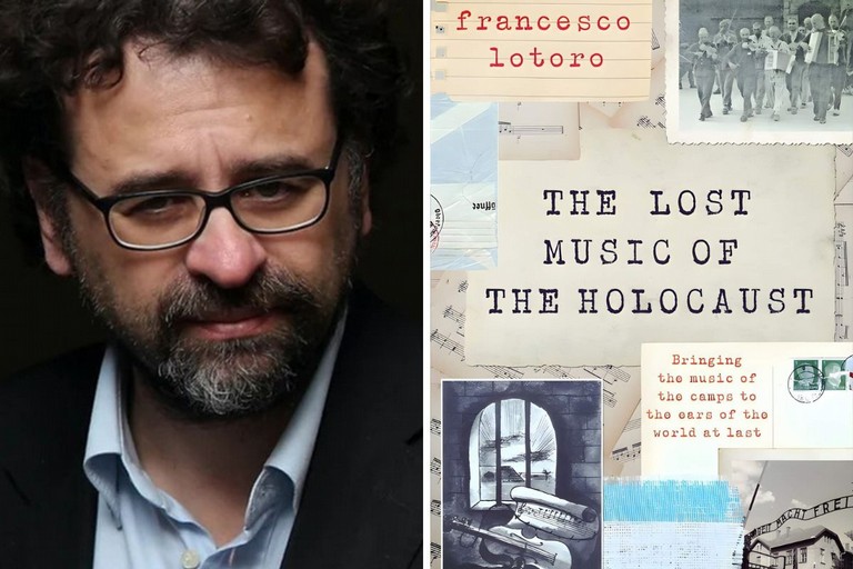 Francesco Lotoro The Lost Music of the Holocaust